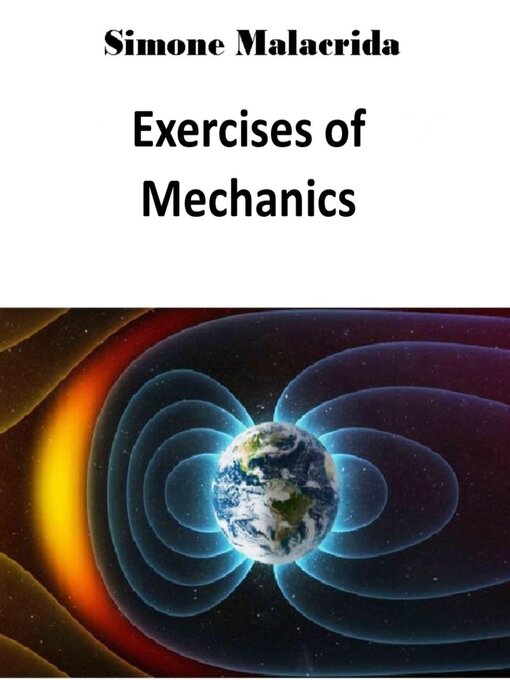 Title details for Exercises of Mechanics by Simone Malacrida - Available